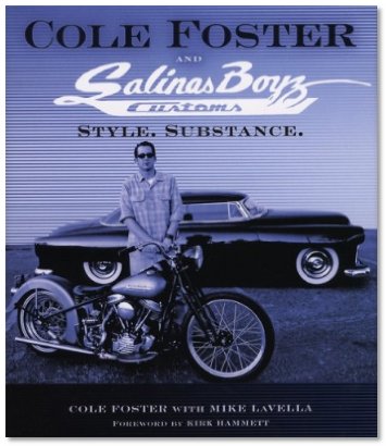 Cole Foster and Salinas Boyz Customs: Style. Substance.